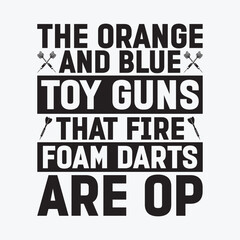 The Orange And Blue Toy Guns That Fire Foam Darts Are OP