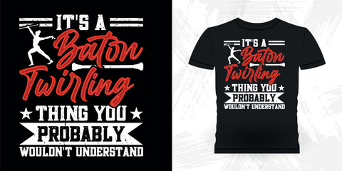 Funny Retro Vintage Baton Twirling T-shirt Design