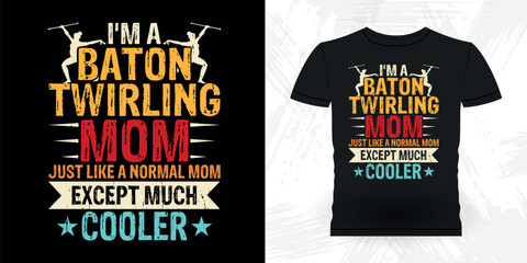 Mom Lover Mother's Day Funny Retro Vintage Baton Twirling T-shirt Design