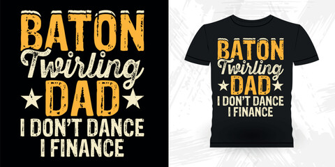 Dad Lover Mother's Day Funny Retro Vintage Baton Twirling T-shirt Design