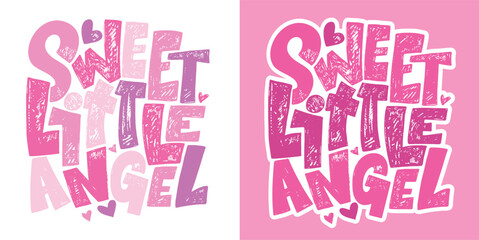 Funny hand drawn doodle lettering postcard quote about sweet little angel. T-shirt design, mug pring, 100% vector image. © jane55