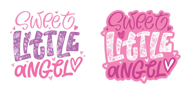 Funny hand drawn doodle lettering postcard quote about sweet little angel. T-shirt design, mug pring, 100% vector image.