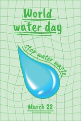 Poster for World Water Day. Stop water waste. Vector template of a story or post for social networks, banners, covers, postcards