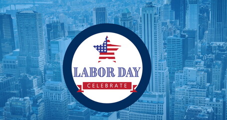 Image of labor day celebrate text over cityscape