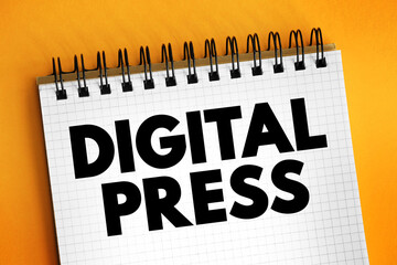 Digital Press - method of printing from a digital-based image directly to a variety of media, text...