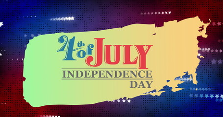 Image of 4th of july independence day text over stars on red and blue background