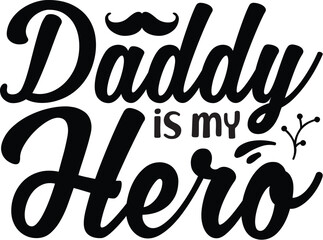 daddy is my hero