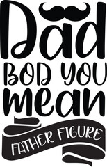 dad bod you mean father figure