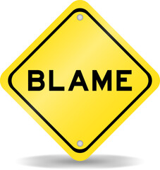 Yellow color transportation sign with word blame on white background