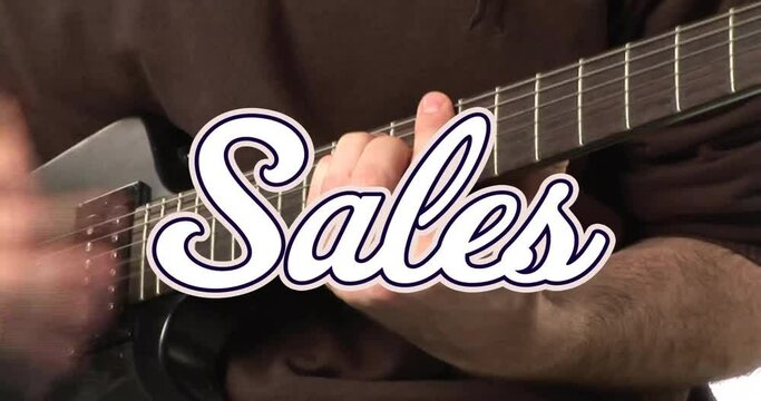 Animation of sales text over caucasian man playing guitar