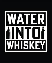 WATER INTO WHISKEY THISRT DESIGN.eps