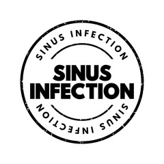 Sinus infection - sinusitis or rhinosinusitis, occurs when your nasal cavities become infected, swollen, and inflamed, text concept stamp