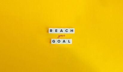 Reach Your Goal Expression. Achieve Objective, Attain Target, Accomplish Aim, Fulfill Ambition,...