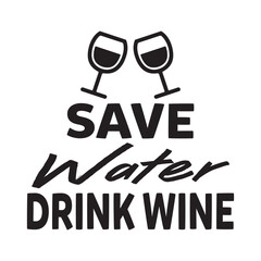 save water drink wine