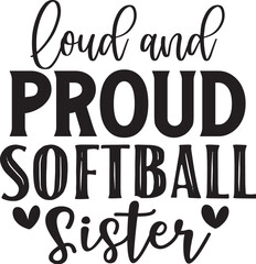 Loud and Proud Softball Sister