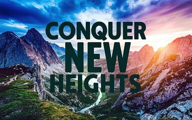 An inspiring motivational quote "Conquer New Heights" overlaid on a majestic snowy mountain landscape, encouraging adventure and pushing limits.