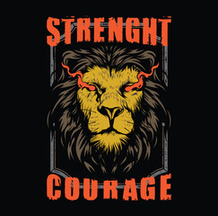 Vintage, Distressed, Masculine, Motivational Lion Strength And Courage T-shirt Design Clothing And Apparel Vector Illustration Art On Black Background