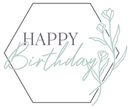 Happy Birthday Floral Design | Hexagon Frame | Botanical Border | Vector Illustration