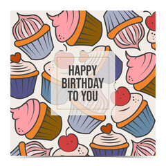 Cute birthday greeting card, poster, template, label with with a colorful cupcakes on the light background
