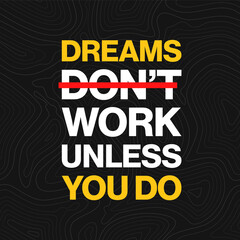 Obraz premium Dreams don't work unless you do typography design