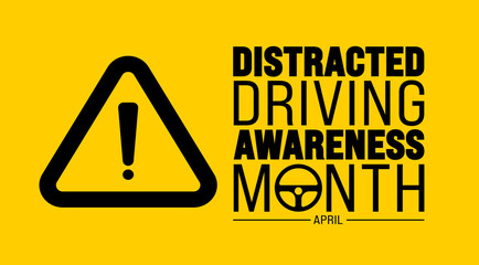 April is Distracted Driving Awareness Month background template. Holiday concept. use to background, banner, placard, card, and poster design template with text inscription and standard color. vector