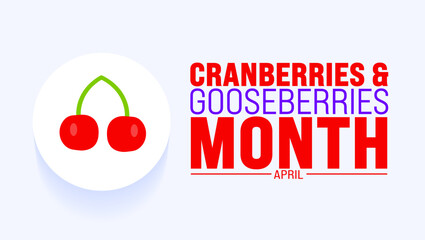 April is Cranberries and Gooseberries Month background template. Holiday concept. use to background, banner, placard, card, and poster design template with text inscription and standard color. vector