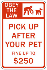 Clean up dog poop sign obey the law. Pick up after your pet