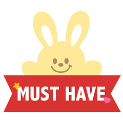 Bunny MUST HAVE button for online shopping, marketing, easter promotion, sticker, banner, special price, discount, social media, print, template, campaign, web, mobile, sale badge, patch, rabbit, ads