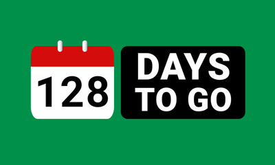 128 days to go last countdown. one hundred and twenty eight days go sale price offer promo deal timer, 128 days only