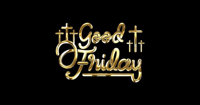 Good Friday text animation in gold and silver color with alpha channel. Great for commemorating the crucifixion of Jesus at Calvary. It is observed during Holy Week as part of the Paschal Triduum.