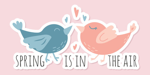 Spring postcard with two lovebirds and inscription Spring is in the air. Stickers on spring theme in pastel colors for greeting cards, scrapbooking, invitations, social networks, magnets