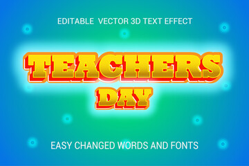Teachers Day Text effect 3D Vector editable Fully Editable High Quality .