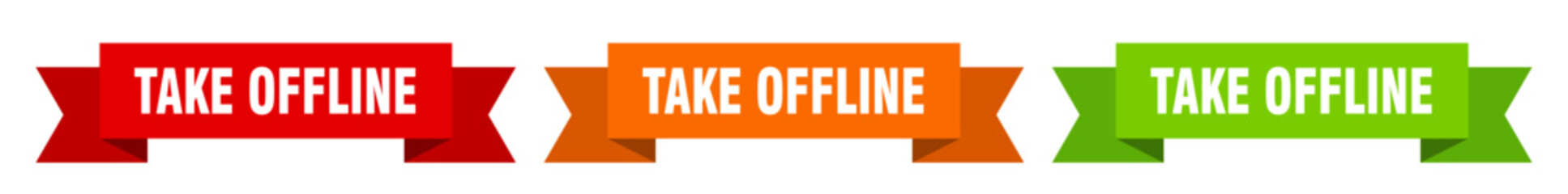 take offline ribbon. take offline isolated paper sign. banner