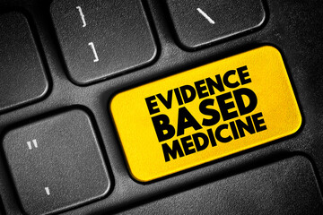 EBM Evidence-based medicine - use of current best evidence in making decisions about the care of individual patients, acronym text concept button on keyboard