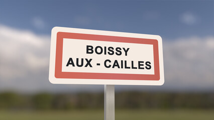 City sign of Boissy-aux-Cailles. Entrance of the town of Boissy aux Cailles in, Seine-et-Marne, France