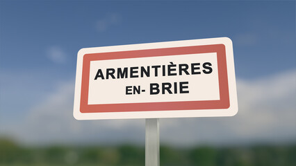City sign of Armentières-en-Brie. Entrance of the town of Armentières en Brie in, Seine-et-Marne,...