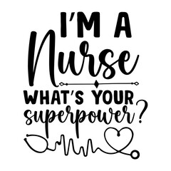 I Am A Nurse What's Your Superpower