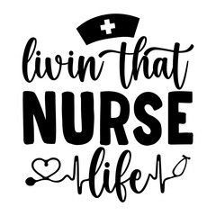 Livin That Nurse Life