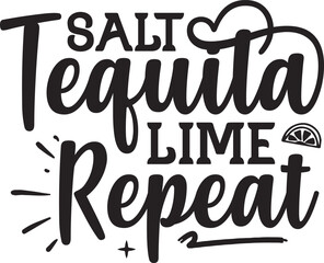 Salt Tequila Lime Repeat