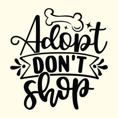 adopt don't shop t shirt design, vector file 