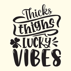 thicks thighs lucky vibes  t shirt design, vector file  - obrazy, fototapety, plakaty
