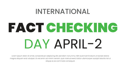 International Fact Checking day. Template for background, banner, card, poster.