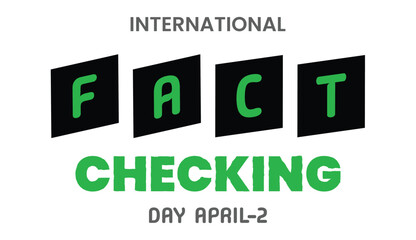 International Fact Checking day. Template for background, banner, card, poster.