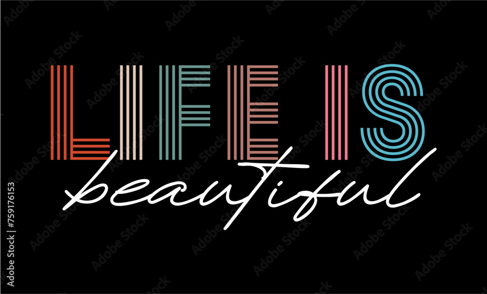 Poster Life is Beautiful Slogan Positive Quotes For Print T shirt Design Graphic Vector - Posters
