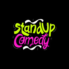 Standup comedy hand drawn lettering text