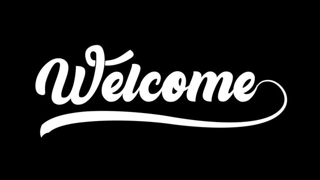 welcome animation lettering text with alpha channel. Suitable for welcoming guess on room office and greeting. 4K Welcome Handwriting Video