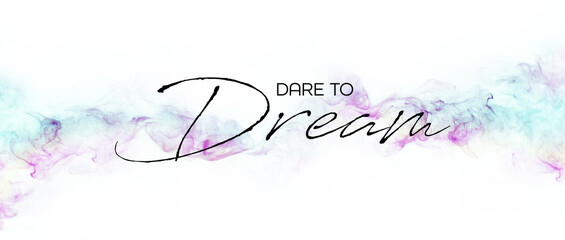 Dare to dream card on white background