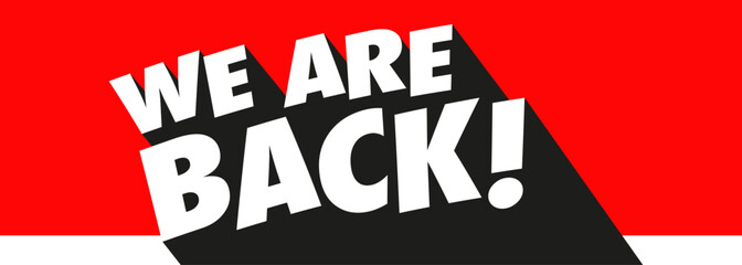 Obraz premium We're back!