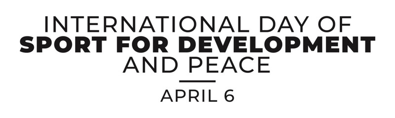 International Day of Sport for Development and Peace - motivation and inspiration positive quote lettering phrase calligraphy, typography. Hand written black text with white background. Vector element