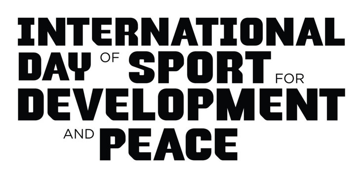 International Day of Sport for Development and Peace - motivation and inspiration positive quote lettering phrase calligraphy, typography. Hand written black text with white background. Vector element